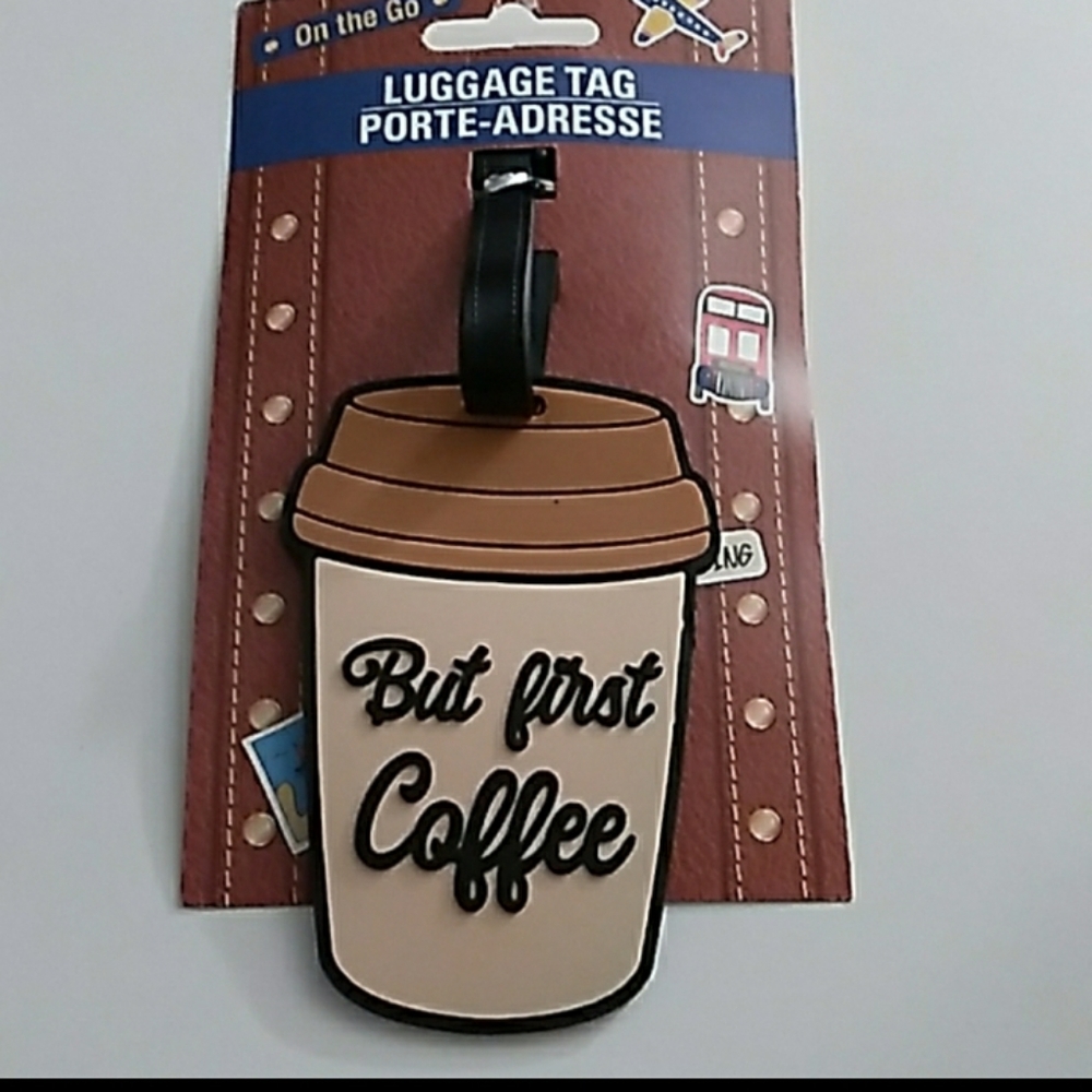 But First Coffee Luggage Tag